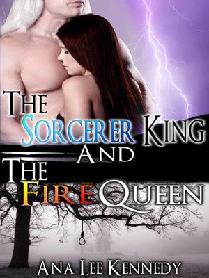 cover image of The Sorcerer King and the Fire Queen